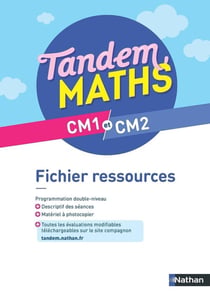 Tandem : Mathématiques - CM1, CM2 - fichier ressources