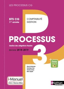 LES PROCESSUS 3 : BTS CG - gestion des obligations fiscales - 1re année (édition 2018/2019)