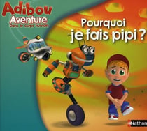 Pourquoi je fais pipi ?