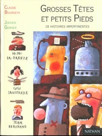 Grosses tetes et petits pieds