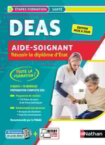 DEAS : réussir le diplôme d'aide-soignant (édition 2023)