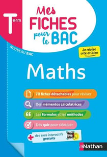 Mes fiches pour le bac : Mathématiques - Terminale (édition 2025)