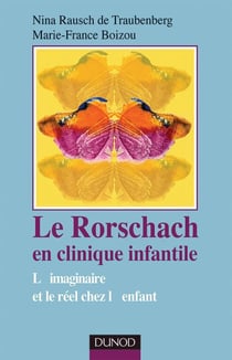 Le Rorschach en clinique infantile - 2ème édition - L'imaginaire et le réel chez l'enfant