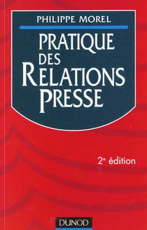 Pratique des relations de presse - 2e edition