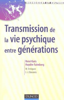 Transmission de la vie psychique entre generations