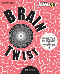 Brain Twist - faites-vous des noeuds au cerveau !!!