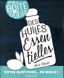 Ma boîte à outils des huiles essentielles
