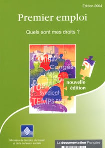 Premier emploi : quels sont mes droits ? (3e edition)