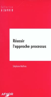 Reussir l'approche processus