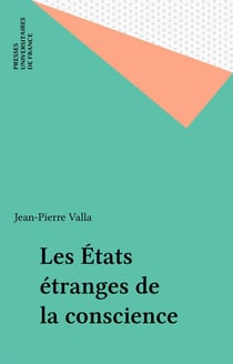 Les états étranges de la conscience