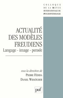 Actualité des modèles freudiens