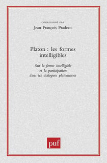 Platon - les formes intelligibles - sur la forme intelligible et la participation dans les dialogues platoniciens