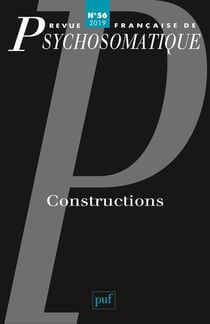 Revue française de psychosomatique n.56 : constructions