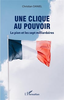Une clique au pouvoir : le pion et les sept milliardaires