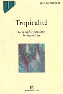 La tropicalité : Géographie physique intertropicale