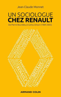 Un sociologue chez renault - de pierre bourdieu à carlos ghosn (1984-2005)