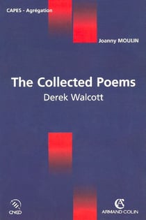 The collected Poems - Derek Walcott : Derek Walcott