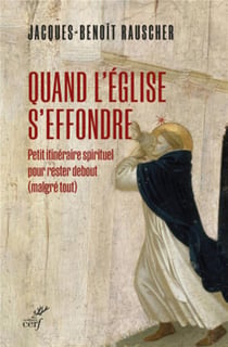 Quand l'Église s'effondre : Petit itinéraire spirituel pour rester debout (malgré tout)