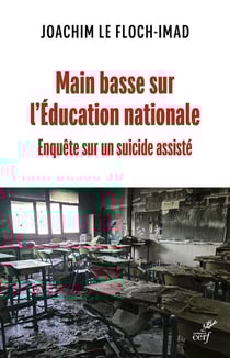 Main basse sur l'Éducation nationale : Enquête sur un suicide assisté