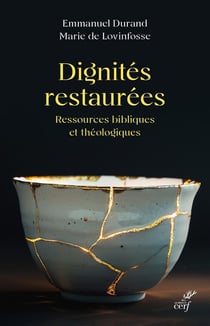 Dignités restaurées : Ressources bibliques et théologiques