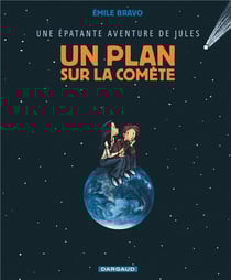 Une épatante aventure de Jules Tome 6 : un plan sur la comète