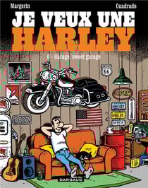 Je veux une Harley Tome 6 : garage, sweet garage
