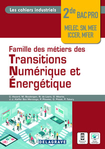 Les cahiers industriels : famille de métiers des transitions numérique et énergétique - 2de Bac Pro - pochette élève (édition 2022)