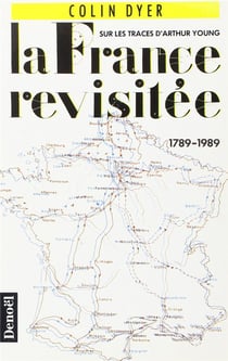La france revisitee - sur les traces d'arthur young