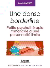 Une danse borderline - petite psychothérapie romancée d'une personnalité limite