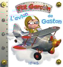 P'tit Garçon : l'avion de Gaston