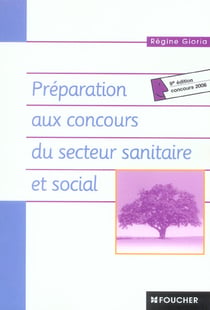 Preparation aux concours du secteur sanitaire et social (9e edition)