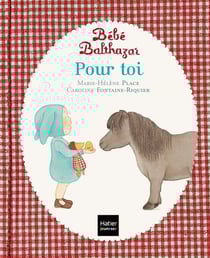 Bébé Balthazar : pour toi