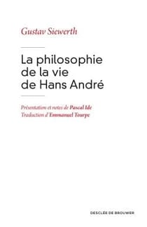 La philosophie de la vie de Hans André
