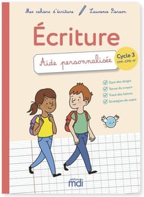 Mes cahiers d'écriture : cycle 3 - CM1/CM2/6e - aide personnalisée (édition 2019)