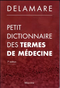 Petit dictionnaire des termes de médecine (7e édition)
