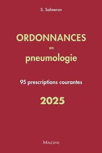 Ordonnances en pneumologie : 95 prescriptions courantes (édition 2025)
