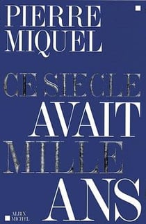 Ce siecle avait mille ans