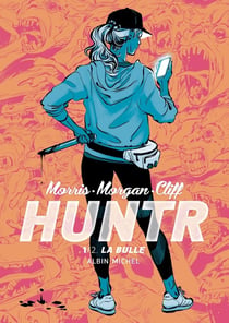 Huntr Tome 1 : la bulle