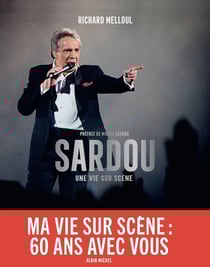 Sardou : Une vie sur scène