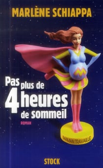 PAS PLUS DE QUATRE HEURES DE SOMMEIL