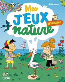 Mes jeux nature : Les oiseaux