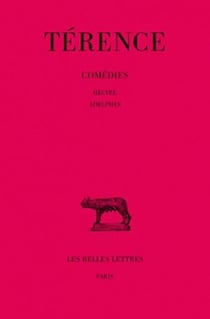 Comédies. Tome III : Hécyre - Adelphes