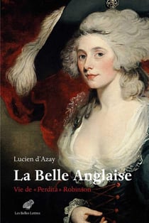 La belle anglaise : vie de  "Perdita"  Robinson