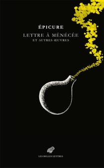 Lettre à Ménécée et autres oeuvres