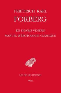 De figuris Veneris : Manuel d'érotologie classique