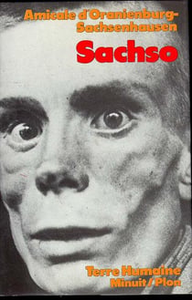 Sachso - au coeur du systeme concentrationnaire nazi