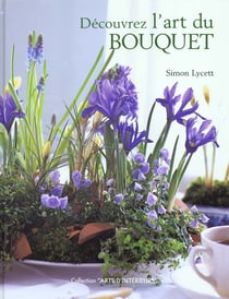 Decouvrez l'art du bouquet
