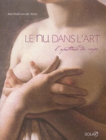 Le nu dans l'art - l'apothéose des corps