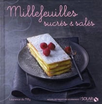 Millefeuilles sucres & sales - nouvelles variations gourmandes