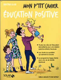 Mon p'tit cahier Education positive